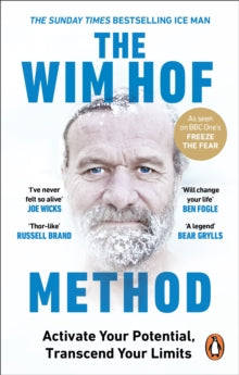 The Wim Hof Method: Activate Your Potential, Transcend Your Limits - Wim Hof (Paperback) 14-04-2022 