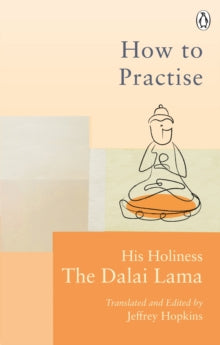 Rider Classics  How To Practise: The Way to a Meaningful Life - Dalai Lama (Paperback) 07-01-2021 