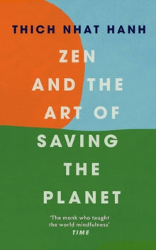 Zen and the Art of Saving the Planet - Thich Nhat Hanh (Hardback) 07-10-2021 