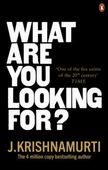 What Are You Looking For? - J. Krishnamurti (Paperback) 08-04-2021 