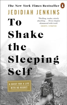 To Shake the Sleeping Self: A Quest for a Life with No Regret - Jedidiah Jenkins (Paperback) 11-02-2021 