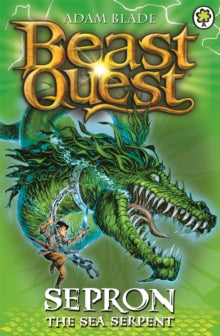 Beast Quest  Beast Quest: Sepron the Sea Serpent: Series 1 Book 2 - Adam Blade (Paperback) 04-06-2015 