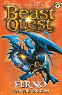Beast Quest  Beast Quest: Ferno the Fire Dragon: Series 1 Book 1 - Adam Blade (Paperback) 04-06-2015 
