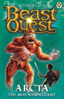 Beast Quest  Beast Quest: Arcta the Mountain Giant: Series 1 Book 3 - Adam Blade (Paperback) 04-06-2015 