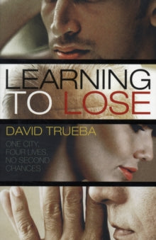 Learning To Lose - David Trueba; Mara Faye Lethem (Paperback) 02-06-2011 Winner of Spanish Readers' Award 2009 (UK).