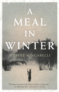 A Meal in Winter - Hubert Mingarelli (Paperback) 04-09-2014 