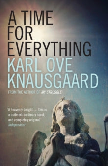 A Time for Everything - Karl Ove Knausgaard (Paperback) 07-05-2015 