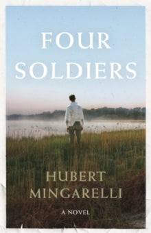 Four Soldiers - Hubert Mingarelli (Paperback) 06-06-2019 