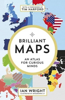 Brilliant Maps: An Atlas for Curious Minds - Ian Wright (Paperback) 04-11-2021 