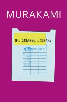 The Strange Library - Haruki Murakami; Ted Goossen (Hardback) 02-12-2014 