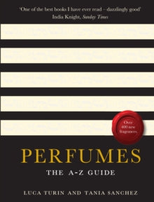 Perfumes: The A-Z Guide - Luca Turin; Tania Sanchez (Paperback) 22-10-2009 Winner of Jasmine Awards 2011 (UK).