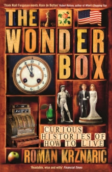 The Wonderbox: Curious histories of how to live - Roman Krznaric (Paperback) 22-11-2012 
