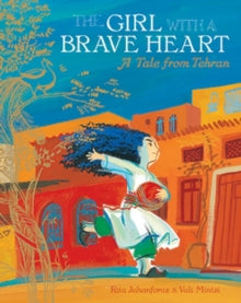 The Girl with a Brave Heart - Rita Jahanforuz; Vali Mintzi (Paperback) 01-03-2013 