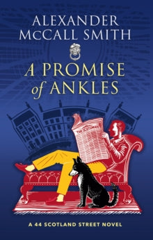 A Promise of Ankles: A 44 Scotland Street Novel - Alexander McCall Smith (Hardback) 05-11-2020 