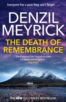 The D.C.I. Daley Series  The Death of Remembrance: A D.C.I. Daley Thriller - Denzil Meyrick (Paperback) 02-06-2022 