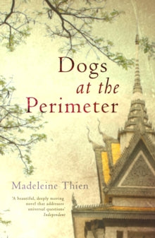 Dogs at the Perimeter - Madeleine Thien (Paperback) 07-02-2013 