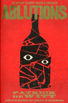 Ablutions - Patrick deWitt (Y) (Paperback) 05-01-2012 