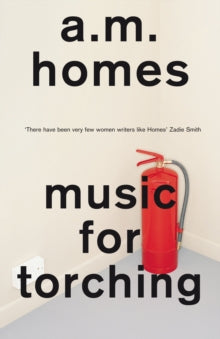 Music For Torching - A.M. Homes (Y) (Paperback) 04-04-2013 