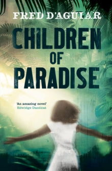 Children of Paradise - Fred D'Aguiar (Paperback) 05-03-2015 