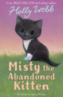 Holly Webb Animal Stories 14 Misty the Abandoned Kitten - Holly Webb; Sophy Williams (Paperback) 03-05-2010 