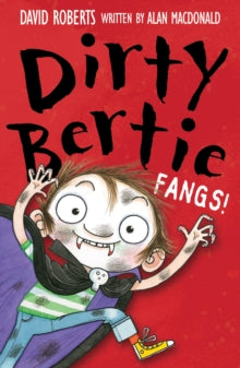 Dirty Bertie 12 Fangs! - David Roberts; Alan MacDonald (Paperback) 06-09-2010 