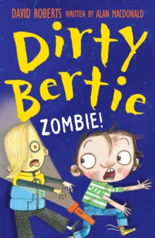 Dirty Bertie 21 Zombie! - David Roberts; Alan MacDonald (Paperback) 02-09-2013 
