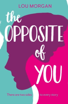 The Opposite of You - Lou Morgan (Paperback) 04-05-2017 