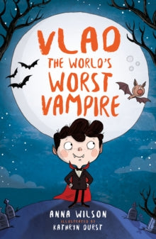 Vlad the World's Worst Vampire 1 Vlad the World's Worst Vampire - Anna Wilson; Kathryn Durst (Paperback) 07-09-2017 