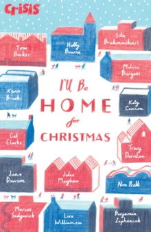 I'll Be Home for Christmas - Various Authors; William Grill (Paperback) 22-09-2016 