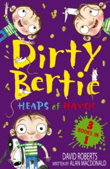 Dirty Bertie  Heaps of Havoc!: Smash! Rats! Jackpot! - David Roberts; Alan MacDonald (Paperback) 01-06-2017 