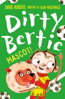 Dirty Bertie 30 Mascot! - David Roberts; Alan MacDonald (Paperback) 08-03-2018 