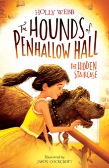 The Hounds of Penhallow Hall 3 The Hidden Staircase - Holly Webb; Jason Cockcroft (Paperback) 08-03-2018 