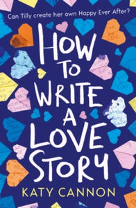 How to Write a Love Story - Katy Cannon (Paperback) 03-05-2018 
