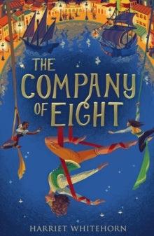 The Company of Eight 1 The Company of Eight - Harriet Whitehorn (Paperback) 03-05-2018 