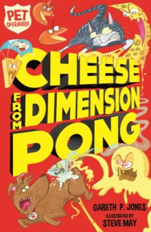 Pet Defenders 5 Cheese from Dimension Pong - Gareth P. Jones; Steve May (Paperback) 03-05-2018 