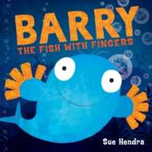 Barry the Fish with Fingers - Sue Hendra; Paul Linnet (Paperback) 06-07-2009 