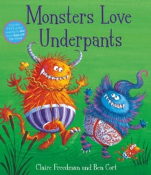 Monsters Love Underpants - Claire Freedman; Ben Cort (Paperback) 23-04-2015 