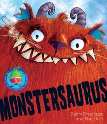 Monstersaurus! - Claire Freedman; Ben Cort (Paperback) 01-03-2012 