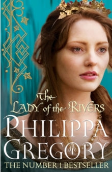 COUSINS' WAR  The Lady of the Rivers: Cousins' War 3 - Philippa Gregory (Paperback) 29-03-2012 