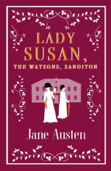 Lady Susan, The Watsons, Sanditon - Jane Austen (Paperback) 25-01-2018 
