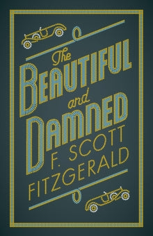 Evergreens  The Beautiful and Damned - F. Scott Fitzgerald (Paperback) 25-09-2018 