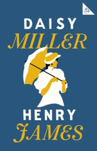 Alma Classics 101 Pages  Daisy Miller - Henry James (Paperback) 24-09-2021 