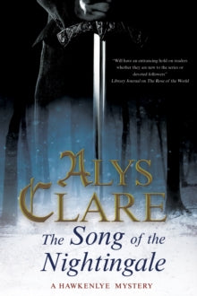 A Hawkenlye mystery  The Song of the Nightingale - Alys Clare (Paperback) 31-05-2013 