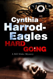 A Bill Slider Mystery  Hard Going - Cynthia Harrod-Eagles (Paperback) 28-11-2014 