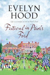 A Prior's Ford novel  Festival in Prior's Ford - Evelyn Hood (Paperback) 31-07-2014 