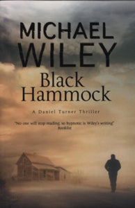 A Daniel Turner Mystery  Black Hammock - Michael Wiley (Paperback) 31-03-2017 