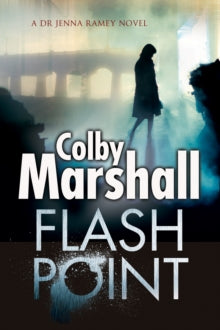 Dr. Jenna Ramey Series  Flash Point - Colby Marshall (Paperback) 31-05-2017 