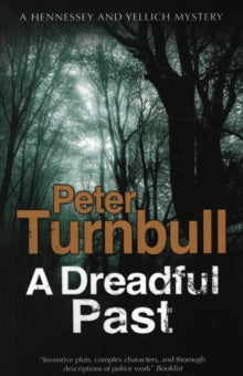 A Hennessey & Yellich mystery  A Dreadful Past - Peter Turnbull (Paperback) 31-05-2017 