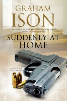 A Brock & Poole Mystery  Suddenly at Home - Graham Ison (Paperback) 31-05-2017 