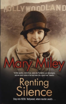 A Roaring Twenties Mystery 3 Renting Silence: A Roaring Twenties mystery - Mary Miley (Paperback) 30-06-2017 